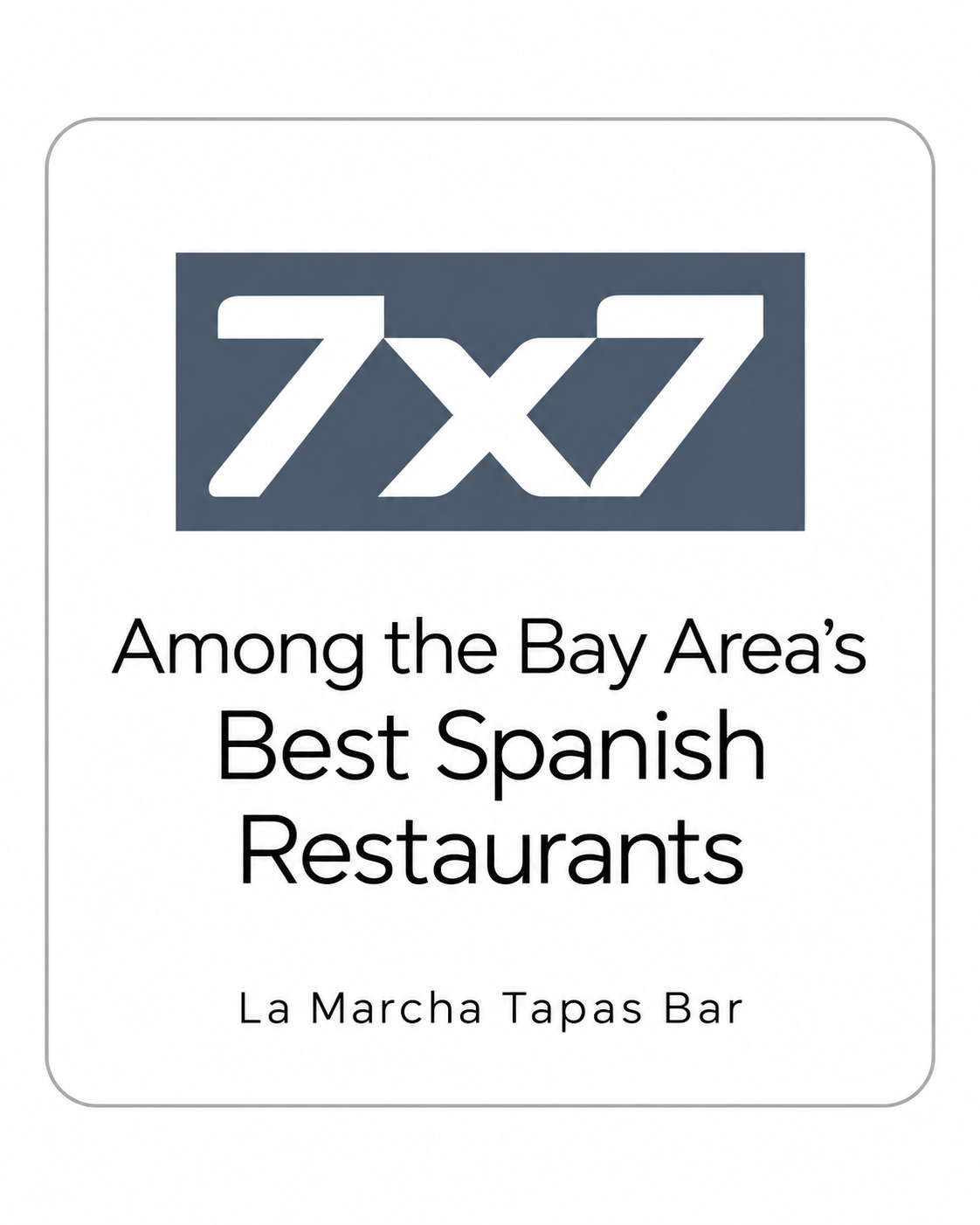 7x7 — La Marcha, among the Bay Area’s best Spanish restaurants